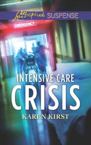 Title: Intensive Care Crisis, Author: Karen Kirst