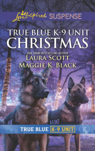 Title: True Blue K-9 Unit Christmas, Author: Laura Scott