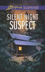 Title: Silent Night Suspect, Author: Sharee Stover