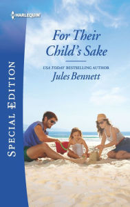 Title: For Their Child's Sake, Author: Jules Bennett