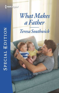 Title: What Makes a Father, Author: Teresa Southwick