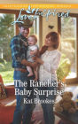 The Rancher's Baby Surprise: A Fresh-Start Family Romance