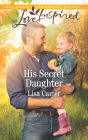 His Secret Daughter: A Fresh-Start Family Romance
