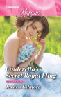 Cinderella's Secret Royal Fling: The royal fairytale romance you have to read!
