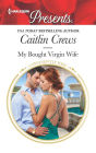 My Bought Virgin Wife: An Emotional and Sensual Romance