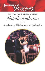 Title: Awakening His Innocent Cinderella, Author: Natalie Anderson