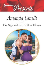 Title: One Night with the Forbidden Princess, Author: Amanda Cinelli