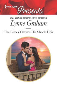 Title: The Greek Claims His Shock Heir, Author: Lynne Graham