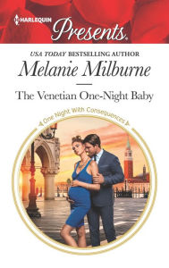 Title: The Venetian One-Night Baby, Author: Melanie Milburne