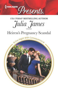 Title: Heiress's Pregnancy Scandal, Author: Julia James