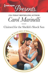 Title: Claimed for the Sheikh's Shock Son, Author: Carol Marinelli