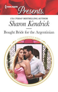 Title: Bought Bride for the Argentinian, Author: Sharon Kendrick