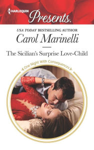 Title: The Sicilian's Surprise Love-Child: Escape with this Sicilian Pregnancy Romance, Author: Carol Marinelli