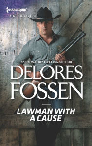 Title: Lawman with a Cause, Author: Delores Fossen