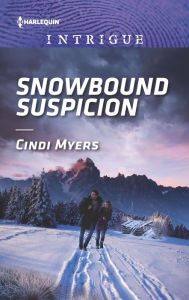 Title: Snowbound Suspicion, Author: Cindi Myers