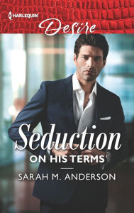 Books ipod downloads Seduction on His Terms 9781488046353 (English literature) ePub by Sarah M. Anderson