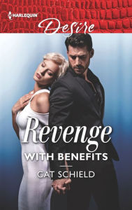 Title: Revenge with Benefits, Author: Cat Schield