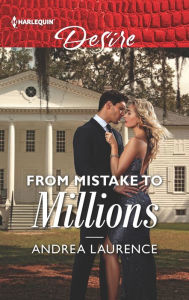 Title: From Mistake to Millions, Author: Andrea Laurence