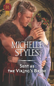 Title: Sent as the Viking's Bride, Author: Michelle Styles