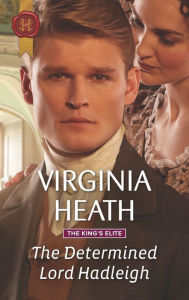 Textbook downloads free pdf The Determined Lord Hadleigh (English literature)  by Virginia Heath 9781488047367