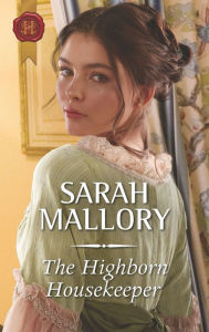 Title: The Highborn Housekeeper, Author: Sarah Mallory
