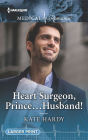 Heart Surgeon, Prince . . . Husband!