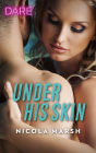 Under His Skin: A Scorching Hot Romance