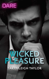 Title: Wicked Pleasure: A Hot Billionaire Workplace Romance, Author: Taryn Leigh Taylor