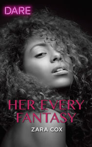 Title: Her Every Fantasy: A Sexy Billionaire Romance, Author: Zara Cox
