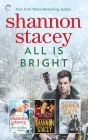 All is Bright: A Shannon Stacey Holiday Box Set