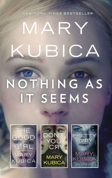 Nothing As It Seems: A Mary Kubica Anthology