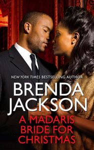 Title: A Madaris Bride for Christmas: A Holiday Romance Novel, Author: Brenda Jackson