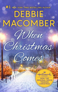 Title: When Christmas Comes, Author: Debbie Macomber