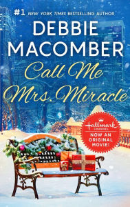 Title: Call Me Mrs. Miracle, Author: Debbie Macomber