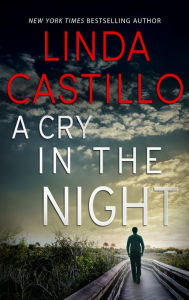 Title: A Cry in the Night, Author: Linda Castillo