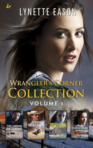 Title: Wrangler's Corner Collection Volume 1: Wrangler's Corner, Author: Lynette Eason