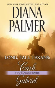 Title: Long, Tall Texans: Cash & Long, Tall Texans: Gabriel, Author: Diana Palmer