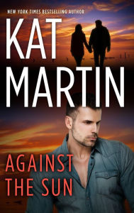 Title: Against the Sun, Author: Kat Martin