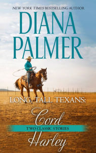 Title: Long, Tall Texans: Cord & Long, Tall Texans: Harley, Author: Diana Palmer