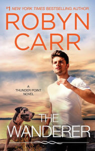 Title: The Wanderer (Thunder Point Series #1), Author: Robyn Carr