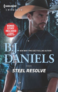 Title: Steel Resolve & Crime Scene at Cardwell Ranch, Author: B. J. Daniels