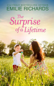 Title: The Surprise of a Lifetime, Author: Emilie Richards