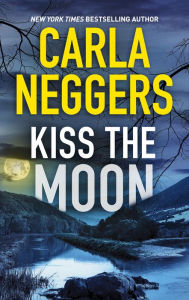 Title: Kiss the Moon, Author: Carla Neggers