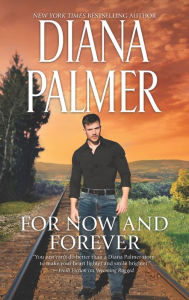 The best free epub books to download For Now and Forever by Diana Palmer MOBI PDB