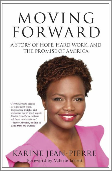 Moving Forward: A Story of Hope, Hard Work, and the Promise of America