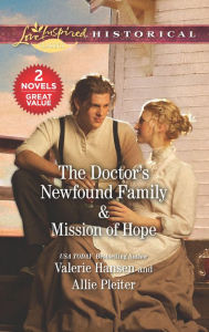 Title: The Doctor's Newfound Family & Mission of Hope, Author: Valerie Hansen