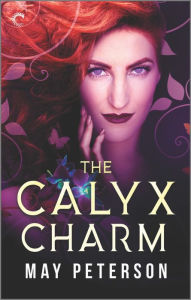 Title: The Calyx Charm: A Fantasy Romance Novel, Author: May Peterson