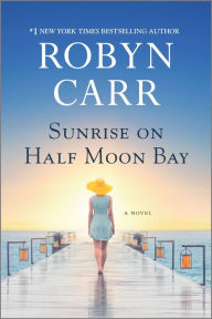 Free audio books torrents download Sunrise on Half Moon Bay by Robyn Carr 9780778309482 (English Edition)