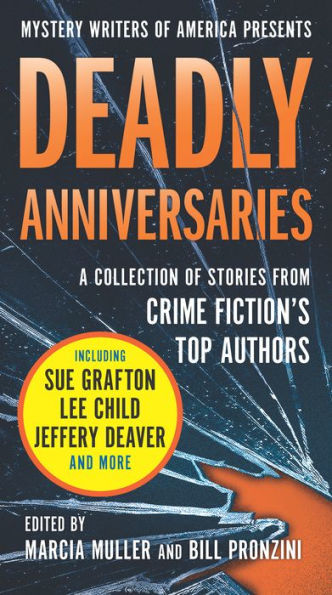 Deadly Anniversaries: A Collection of Stories from Crime Fiction's Top Authors