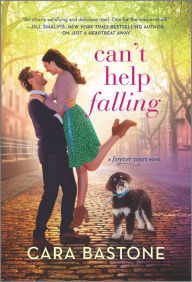 Free best ebooks download Can't Help Falling: A Novel by Cara Bastone